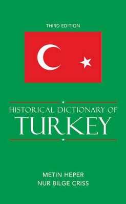 Historical Dictionary of Turkey by Metin Heper