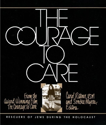 The The Courage to Care by Carol Rittner