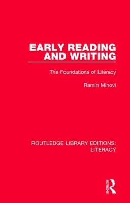 Early Reading and Writing: The Foundations of Literacy by Ramin Minovi