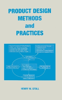 Product Design Methods and Practices by Henry W. Stoll