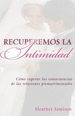 Recuperemos La Intimidad book