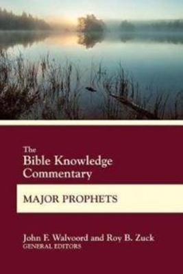 Bible Knowledge Commentary Major Prophets book