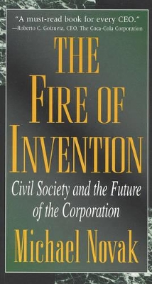 The Fire of Invention by Michael Novak