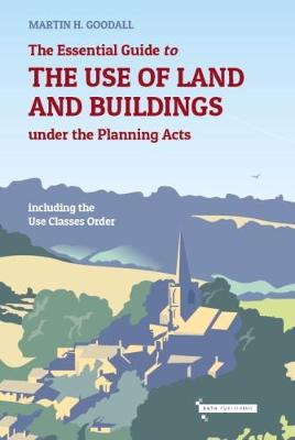 Essential Guide to the use of Land and Buildings under the Planning Acts book