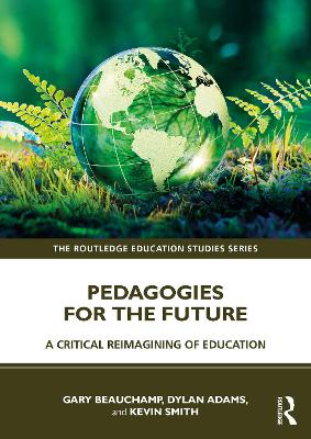 Pedagogies for the Future: A Critical Reimagining of Education book