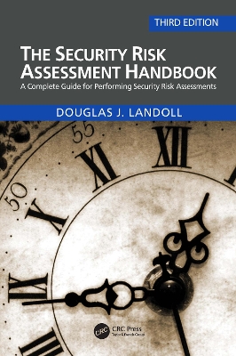 The Security Risk Assessment Handbook: A Complete Guide for Performing Security Risk Assessments book