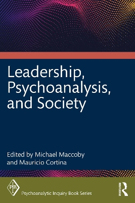 Leadership, Psychoanalysis, and Society book