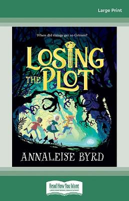 Losing the Plot by Annaleise Byrd