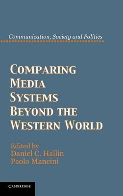 Comparing Media Systems Beyond the Western World by Daniel C. Hallin