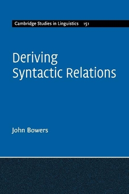 Deriving Syntactic Relations by John Bowers