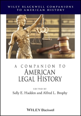 A Companion to American Legal History by Sally E. Hadden