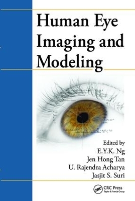 Human Eye Imaging and Modeling by E. Y. K. Ng