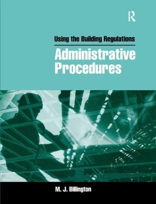 Using the Building Regulations: Administrative Procedures by Mike Billington