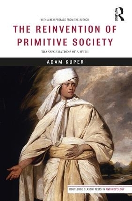 Reinvention of Primitive Society by Adam Kuper