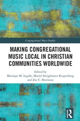 Making Congregational Music Local in Christian Communities Worldwide book