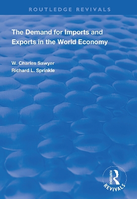 The Demand for Imports and Exports in the World Economy by W. Charles Sawyer