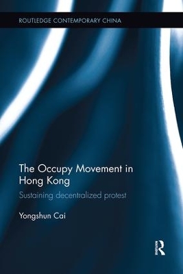 The Occupy Movement in Hong Kong by Yongshun Cai