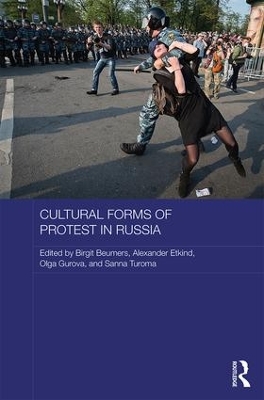 Cultural Forms of Protest in Russia by Birgit Beumers