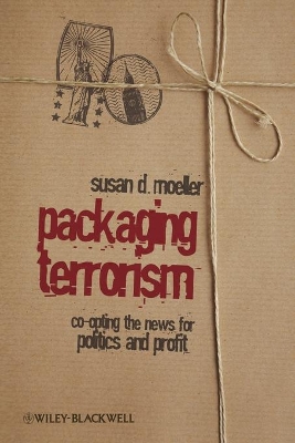 Packaging Terrorism by Susan Moeller