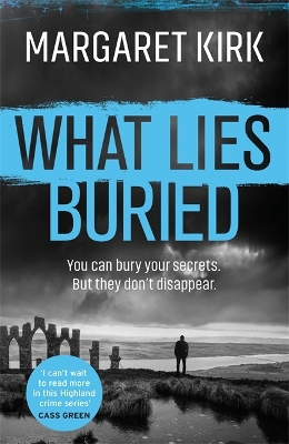 What Lies Buried by Margaret Kirk