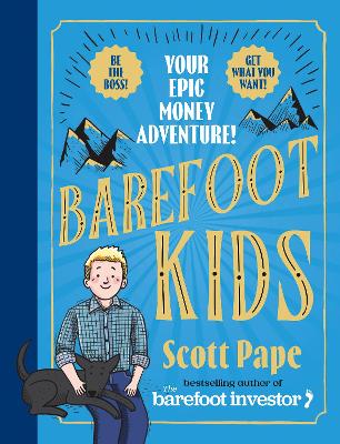 Barefoot Kids: The new #1 bestseller from the Barefoot Investor by Scott Pape