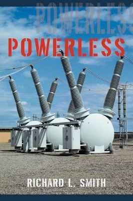 Powerless by Richard L Smith