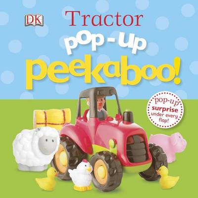 Pop-Up Peekaboo! Tractor: Pop-Up Surprise Under Every Flap! by DK