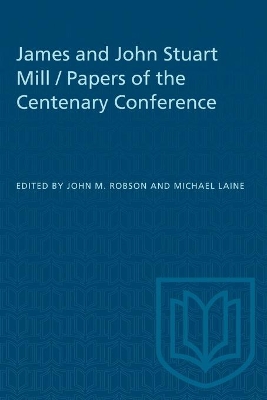 James and John Stuart Mill / Papers of the Centenary Conference book