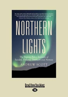 Northern Lights: The Positive Policy Example of Sweden, Finland, Denmark and Norway by Andrew Scott