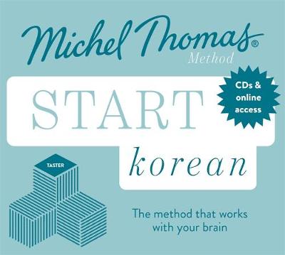 Start Korean New Edition (Learn Korean with the Michel Thomas Method): Beginner Korean Audio Taster Course book