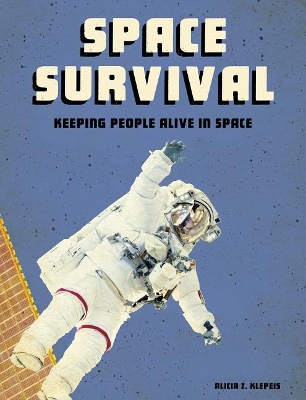 Space Survival: Keeping People Alive in Space book