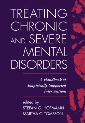 Treating Chronic and Severe Mental Disorders book