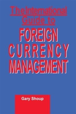 International Guide to Foreign Currency Management book