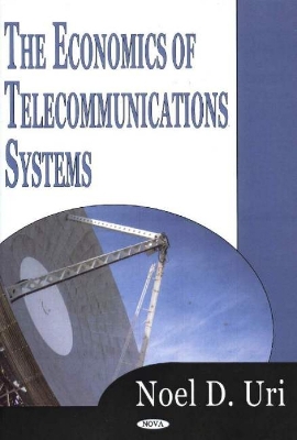 Economics of Telecommunications Systems book