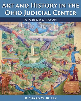 Art and History in the Ohio Judicial Center: A Visual Tour book