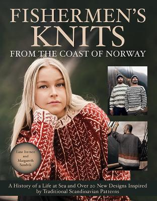 Fishermen's Knits from the Coast of Norway: A History of a Life at Sea and Over 20 New Designs Inspired by Traditional Scandinavian Patterns book