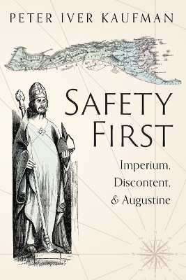 Safety First: Imperium, Discontent, and Augustine book