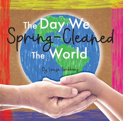 The Day We Spring-Cleaned The World book
