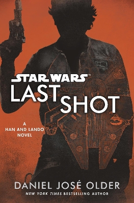 Star Wars: Last Shot: A Han and Lando Novel book