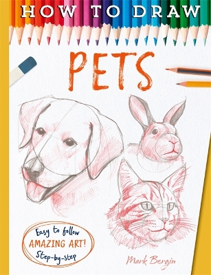 How To Draw Pets by Mark Bergin