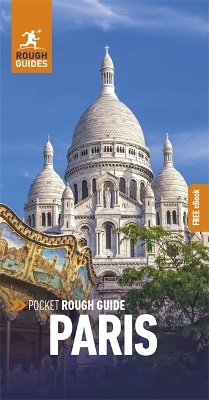 Pocket Rough Guide Paris: Travel Guide with Free eBook by Rough Guides