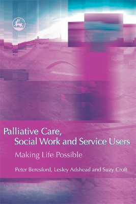 Palliative Care, Social Work and Service Users book