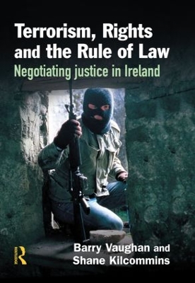 Terrorism, Rights and the Rule of Law by Barry Vaughan