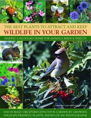 Best Plants to Attract and Keep Wildlife in the Garden book