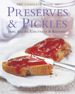 Complete Book of Preserves & Pickles book