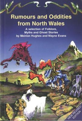 Rumours and Oddities from North Wales by Meirion Hughes