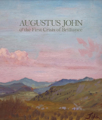 Augustus John & the First Crisis of Brilliance book