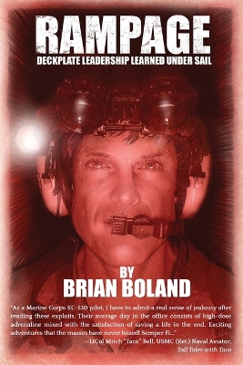 Rampage: Deckplate Leadership Learned under Sail by Brian Boland