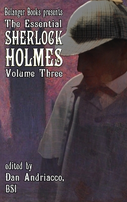 The Essential Sherlock Holmes volume 3 HC by Dan Andriacco