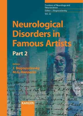 Neurological Disorders in Famous Artists - Part 2 by Julien Bogousslavsky
